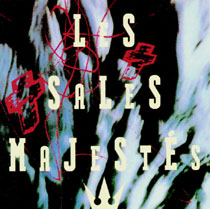 Les Sales Majestés