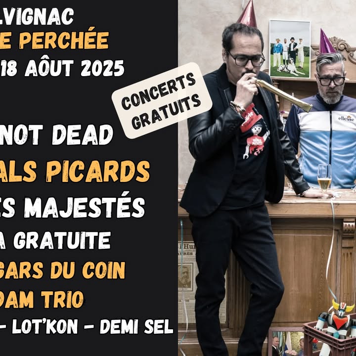 Demain on fait la Fête Perchée à Calvignac avec les Fatals Picards, Bob ' not…